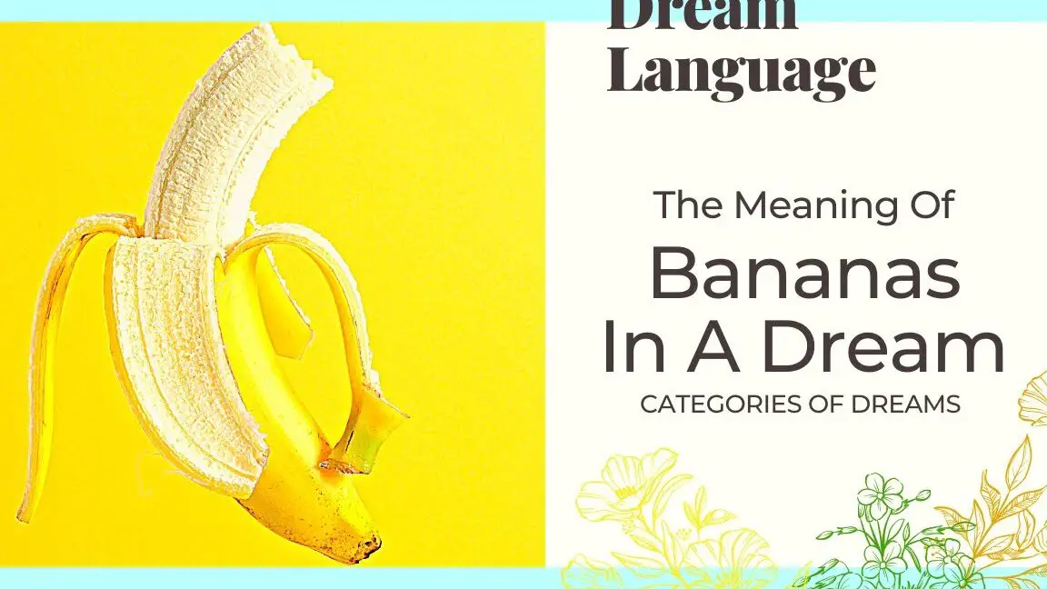 The Spiritual Significance Of Dreaming About Bananas Unveiling The