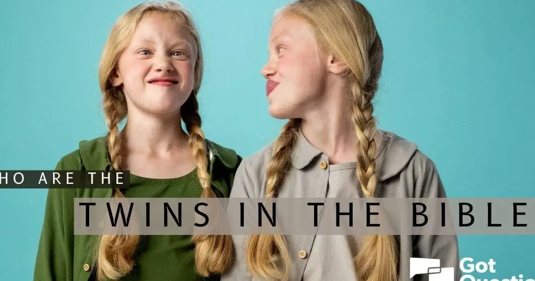 The Significance of Twins in the Bible: Exploring the Biblical Meaning ...