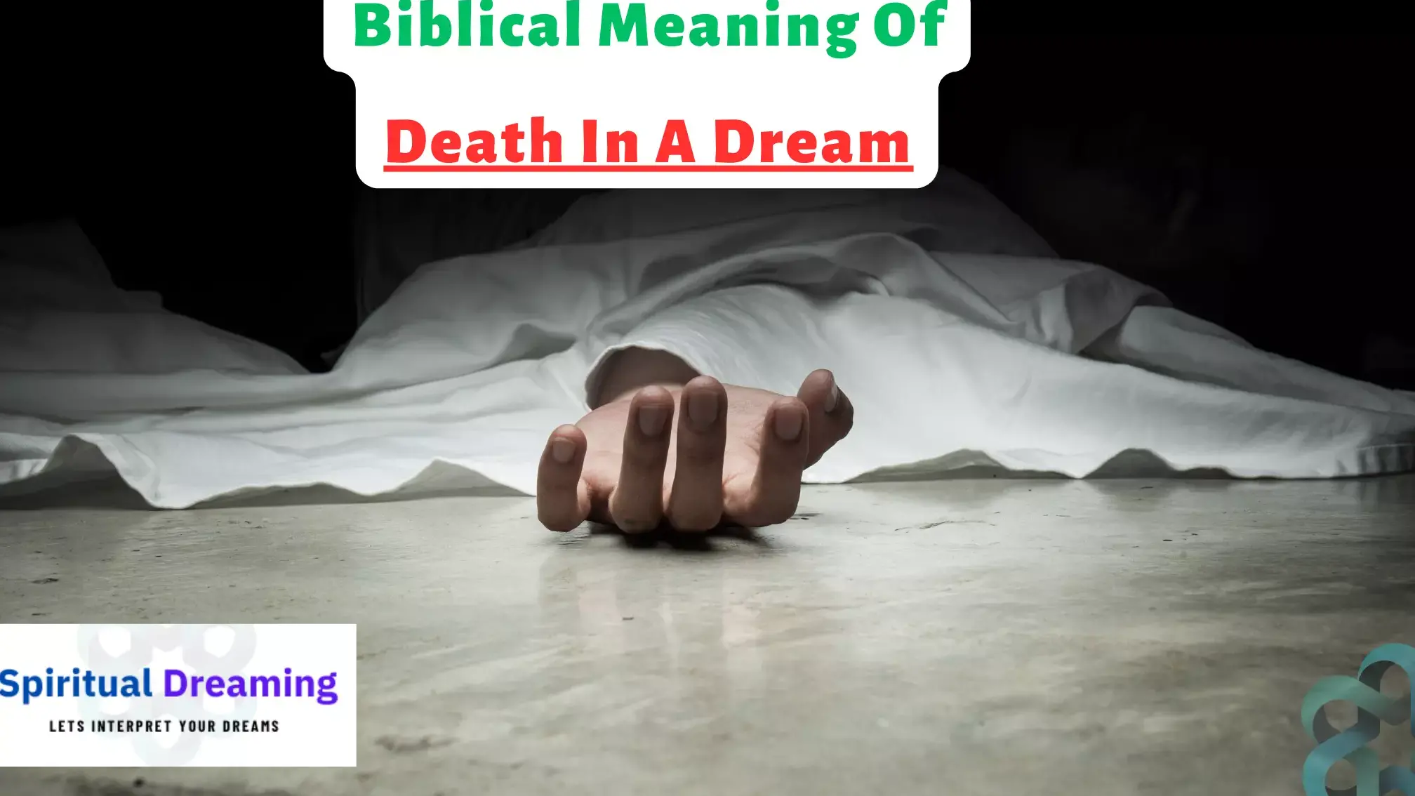 The Biblical Significance of Death in a Dream: Unveiling Spiritual  Interpretations - John Baptist Church