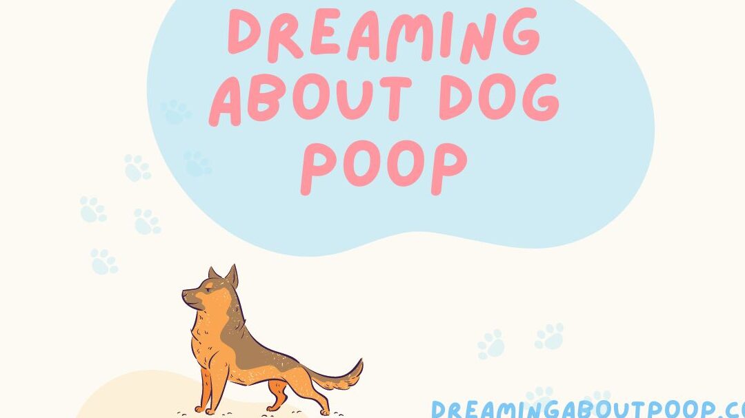 The Biblical Significance of Dog Poop in a Dream Decoding Divine