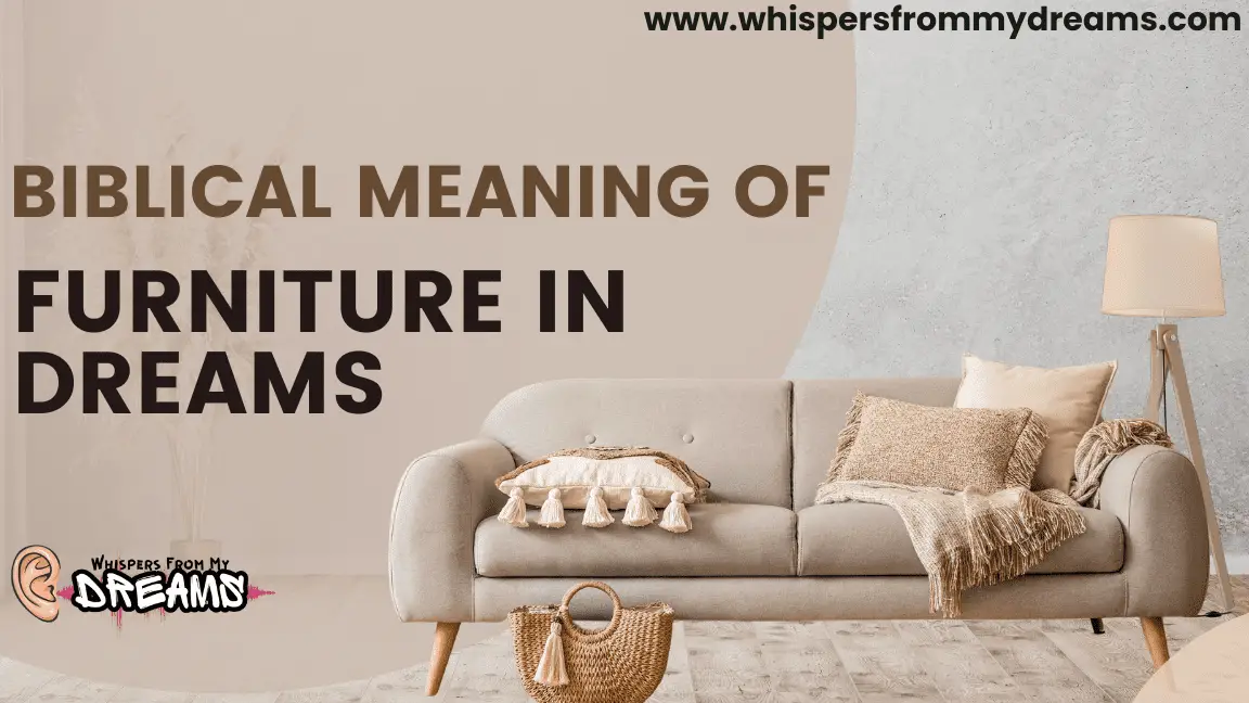 The Spiritual Significance of Furniture in Dreams Exploring the