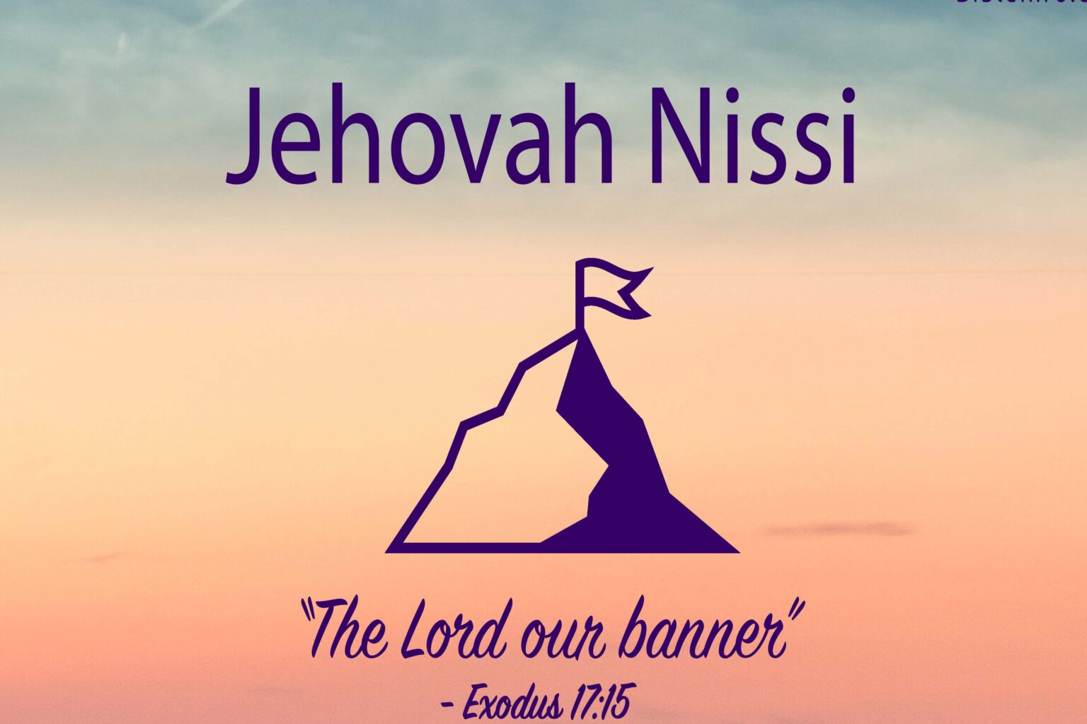 The Biblical Significance of Jehovah-Nissi: Understanding the Symbolic ...